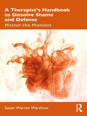 cover image of A Therapist's Handbook to Dissolve Shame and Defense